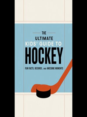 cover image of The Ultimate Kids's Guide to Hockey